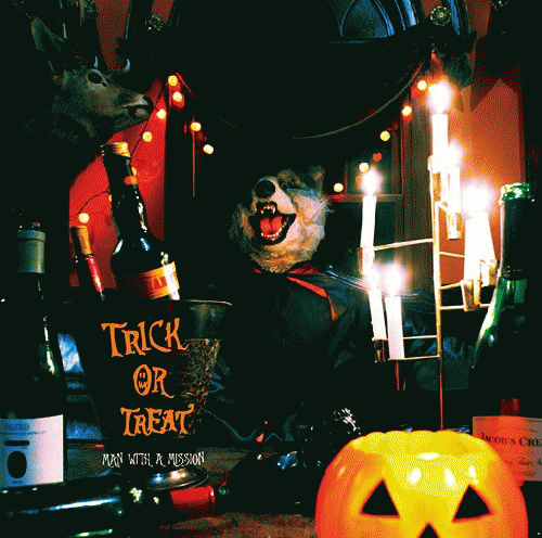 Man with a Mission : Trick or Treat